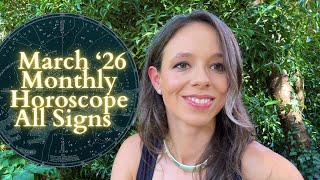 MARCH '26 MONTHLY HOROSCOPE All Signs: Delayed Results \u0026 A New Way Forward
