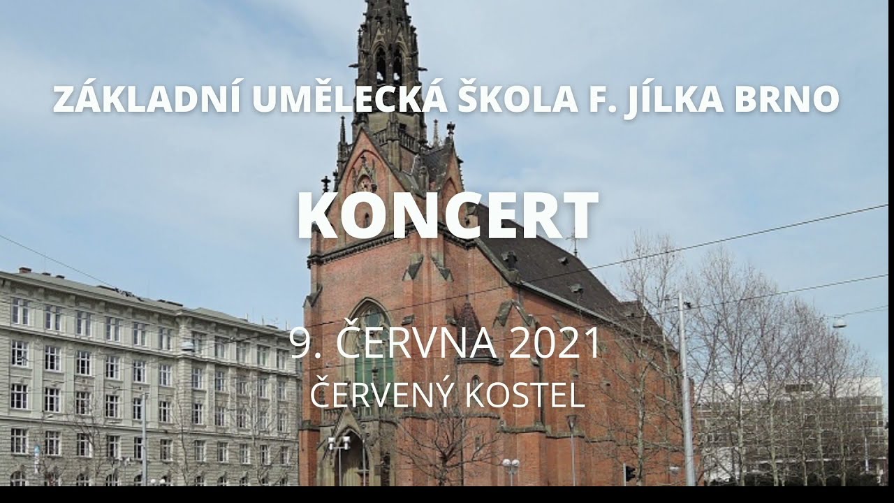 Koncert ZUŠ F. Jílka Brno - Červený kostel 9.6. 2021