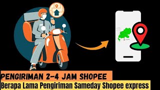 Berapa Lama Pengiriman Sameday Shopee | Penjelasan Shopee ✓