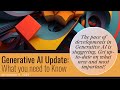 Generative AI Update: What You Need to Know