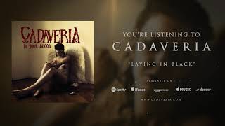CADAVERIA - Laying in Black (Official Audio)