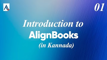 Introduction to AlignBooks | Features, Modules and Benefits | Training Video 01 [Kannada]