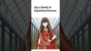 Spy X Family In Rajasthani Dresses