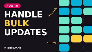 How to Bulk Update Records in Airtable | BuiltOnAir S25E2
