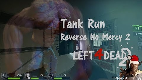 Left 4 Dead 2 Tank Run Reverse No Mercy