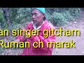 Mingsinggipa singer gitcham Ruman marak git tarijok /new garo song Mp3 Song