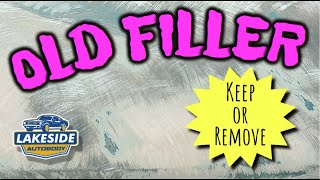 Old Body Filler: Keep or Remove?