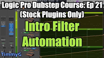 Logic Pro Dubstep Course (Stock Plugins Only) – Ep. 21: Filtering the Intro with Automation