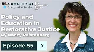 This Restorative Justice Life Episode 55: Nancy Reistenberg