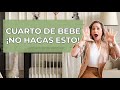 ¡ERRORES QUE DEBES EVITAR EN UN CUARTO DE BEBE! Y CÓMO CORREGIRLOS