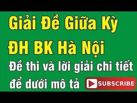 Video ĐỀ 1: GIỮA KỲ GIẢI TÍCH 1 - ĐẠI HỌC BÁCH KHOA HÀ NỘI... - youtube