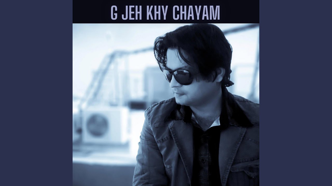 G Jeh Khay Chayam