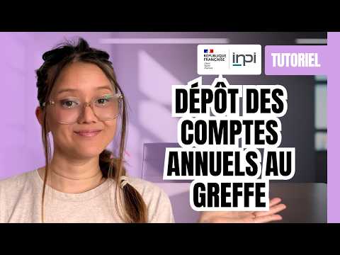 Dépôt des comptes annuels au greffe : qui est concerné, quand et comment faire