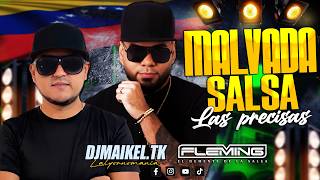 Malvada Salsa Las Precisas - Salsa Baul Mix  Dj Fleming El Demente & Dj Maikeltk