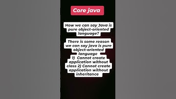 "Why Java is Considered a Pure Object-Oriented Language: Key Principles Explained!"