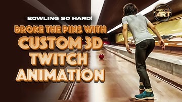 Bowling So Hard! | Broke the Pins with Custom 3D Twitch Animation | Humantek Art