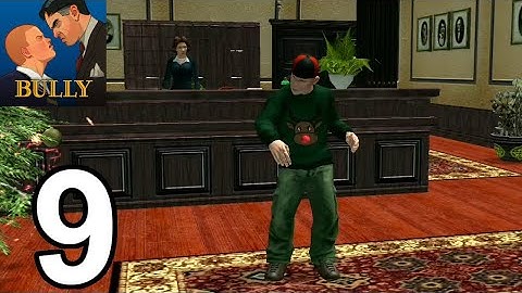 Bully: Anniversary Edition-Gameplay Walkthrough Part 9 (Android,iOS)