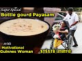 Bottle Gourd Payasam With Motivational  Guinness Woman | Simple But Tasty | Jabbar Bhai