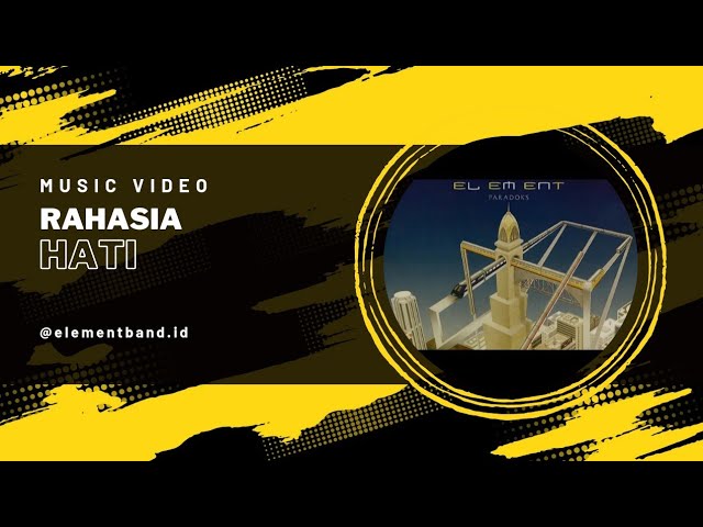 ELEMENT - Rahasia Hati - (Official Music Video) class=