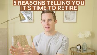 5 Reasons to Retire as Soon as You Can