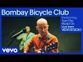 Bombay Bicycle Club - Turn The World On (Live Performance) | Vevo Studio Performance