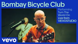 Video thumbnail of "Bombay Bicycle Club - Turn The World On (Live Performance) | Vevo Studio Performance"