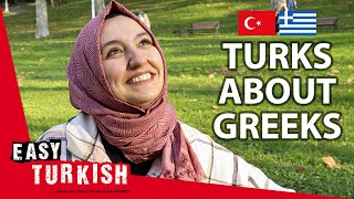 Do Turks Really Hate Greeks? | Easy Turkish 68