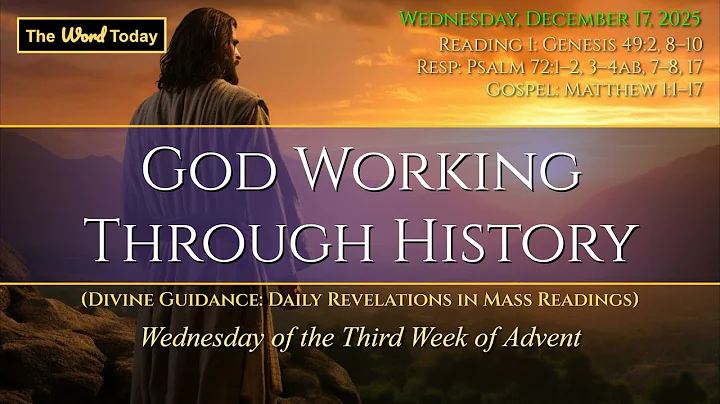God Working Through History | Divine Guidance - Wednesday, December 17, 2025