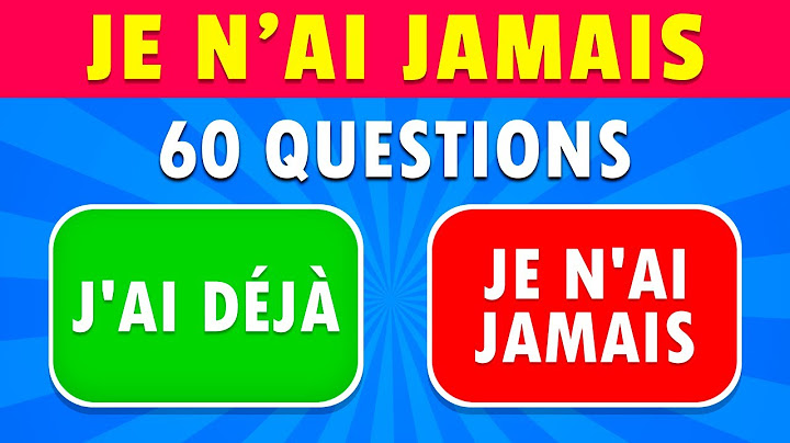 Je n'ai JAMAIS... Questions Générales ✅❌