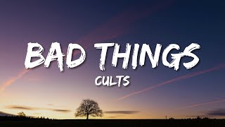 Video thumbnail of "Cults - Bad Things (Lyrics) SELENA GOMEZ: ONLY MURDERS IN THE BUILDING Trailer Track"