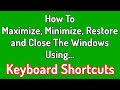 How to maximize minimize restore and close any window from keyboard