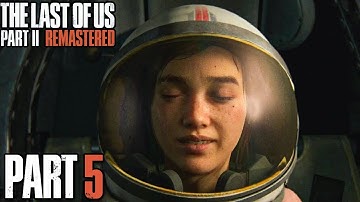 The Last of Us Part II Remastered PC Gameplay Walkthrough Part 5 | No Commentary [PC HD]