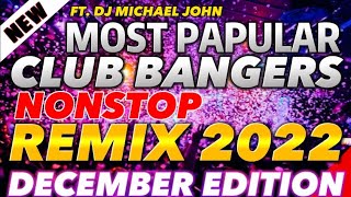 MOST PAPULAR MUSIC | CLUB BANGERS REMIX 2022 [ DECEMBER EDITION ]