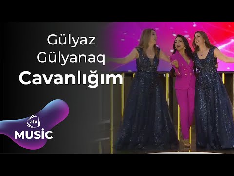 Gülyaz Məmmədova & Gülyanaq Məmmədova  - Cavanlığım