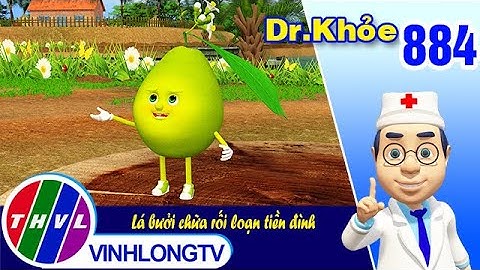 Dr. Khỏe - Tập 884: Lá bưởi chữa rối loạn tiền đình