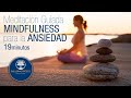MEDITACIÓN Guiada ⭐🧘‍♀MINDFULNESS 2020 🧘‍♂⭐ para la ANSIEDAD (19 minutos)