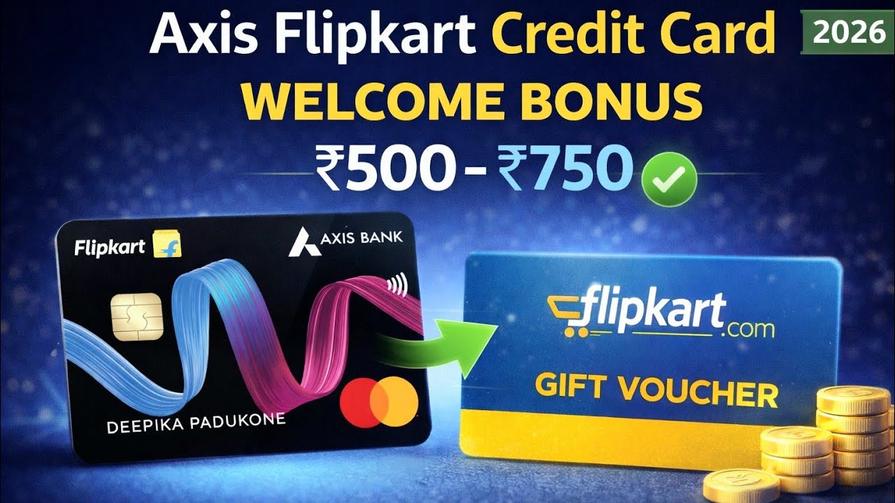 Axis Flipkart Credit Card Welcome Bonus | How to Claim Flipkart Gift Voucher