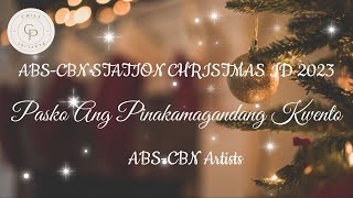 Pasko Ang Pinakamagandang Kwento (LYRICS) - ABSCBN Christmas Special ID 2023