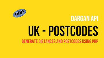Generate UK postcodes and distances using Dargan API - PHP