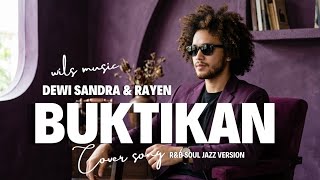 Buktikan - Dewi Sandra Feat. Rayen | R&B Soul Jazz Version Cover by Wils Music