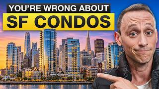 Busting The MYTHS About San Francisco Condos