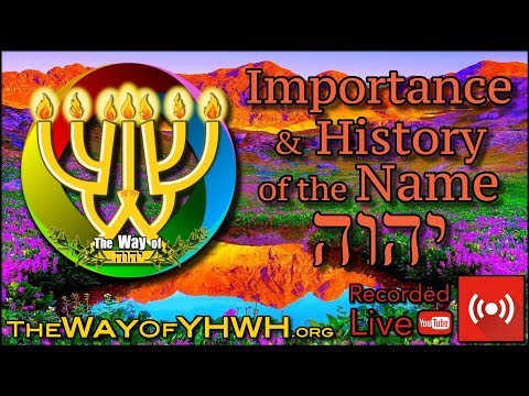 The Importance and History of the Name of the Almighty Yahwéh