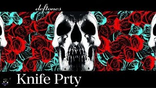 Deftones - Knife Prty (Lyrics)
