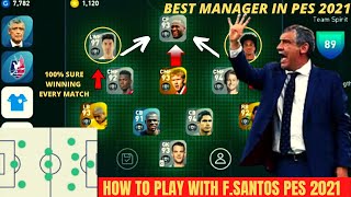 HOW TO PLAY WITH Fernando Santos IN PES 2021 MOBILE II BEST COUNTER ATTACKING MANAGER IN eFOOTBALL