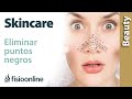 Limpieza Facial: Cómo ELIMINAR los PUNTOS NEGROS