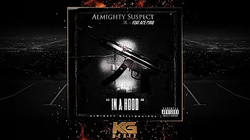 AlmightySuspect ft. Ace Cino - InaHood [New 2019]