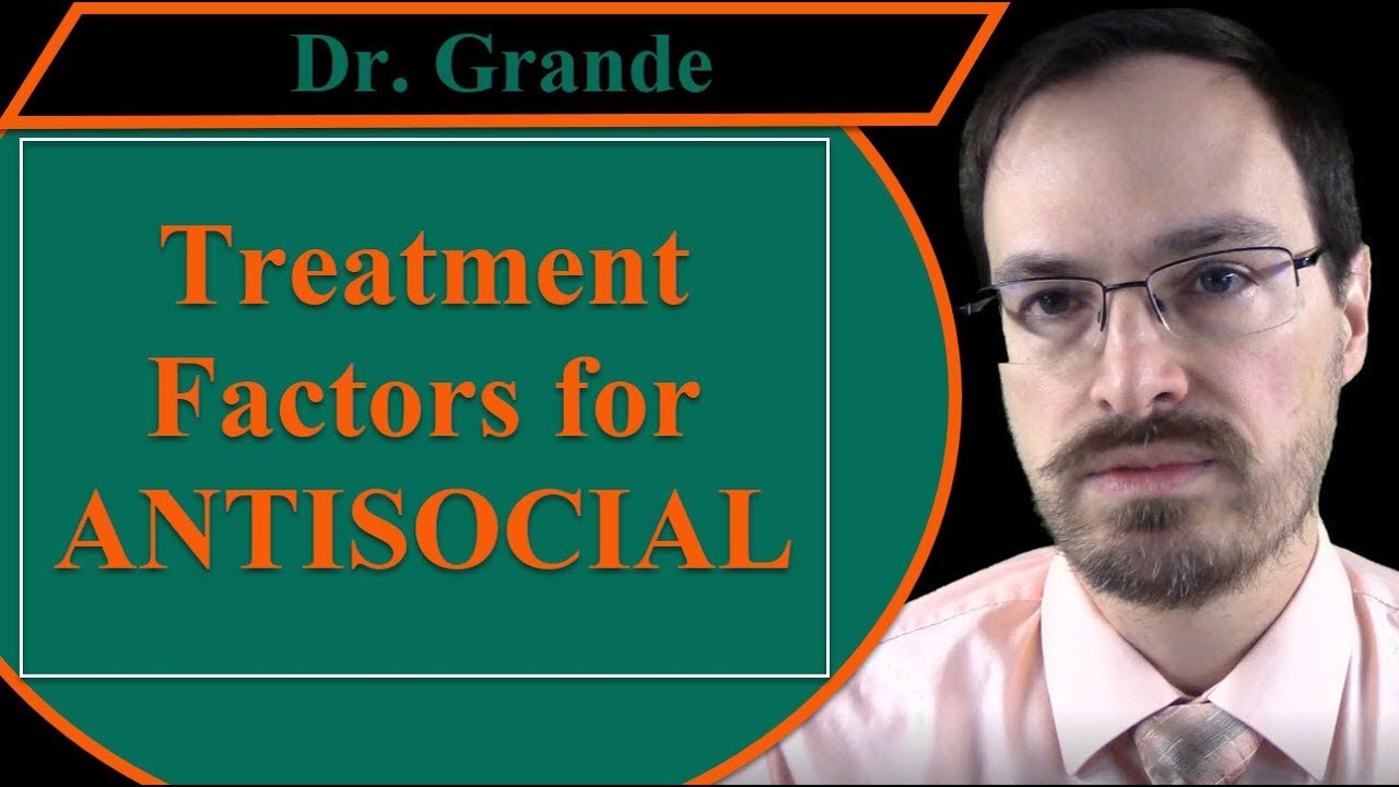Complicating Factors for Treatment of Antisocial Personality Disorder
