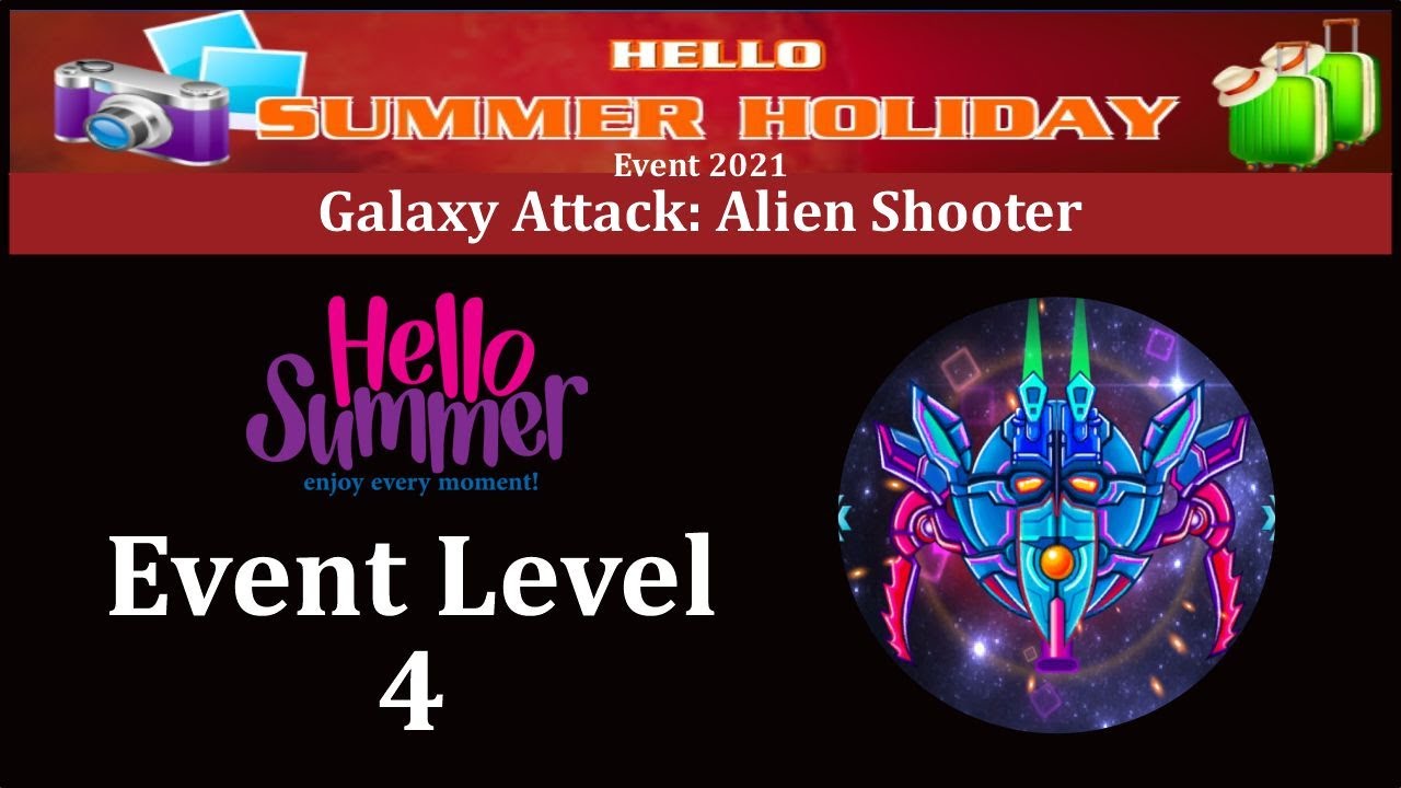 Galaxy Attack: Alien Shooter | Hello Summer Event 2021 | New Event Level 4 | By Apache Gamers