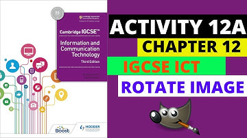 Activity12a IGCSE ICT Chapter 12 Image rotation in GIMP