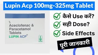 Lupin Acp 100mg-325mg Tablet Uses in Hindi | Side Effects | Dose